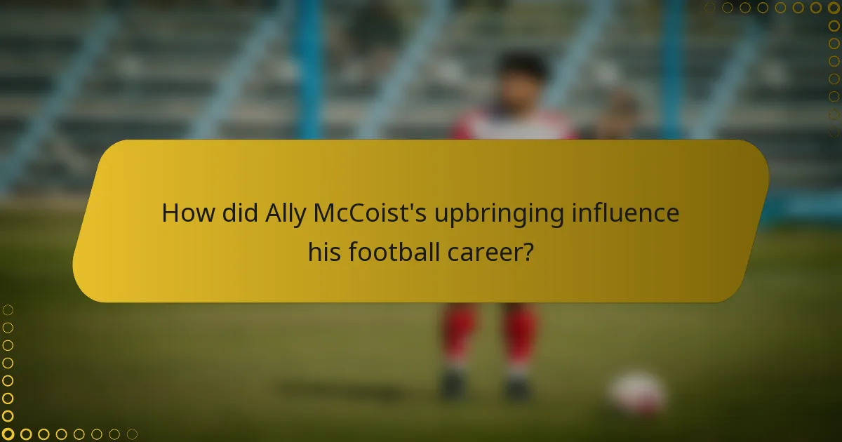 How did Ally McCoist's upbringing influence his football career?