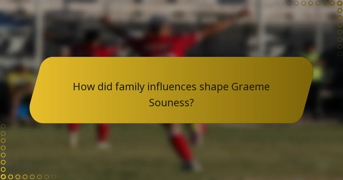 How did family influences shape Graeme Souness?