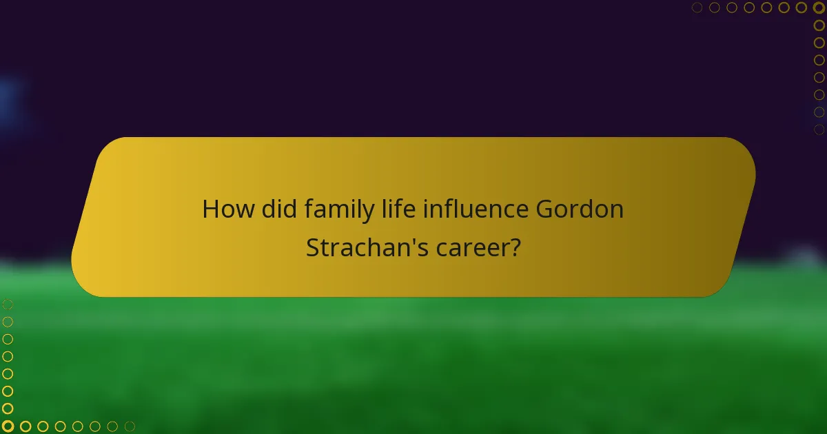 How did family life influence Gordon Strachan's career?