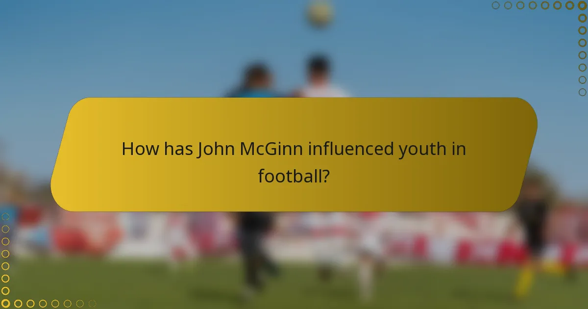 How has John McGinn influenced youth in football?