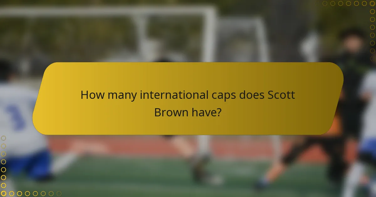 How many international caps does Scott Brown have?