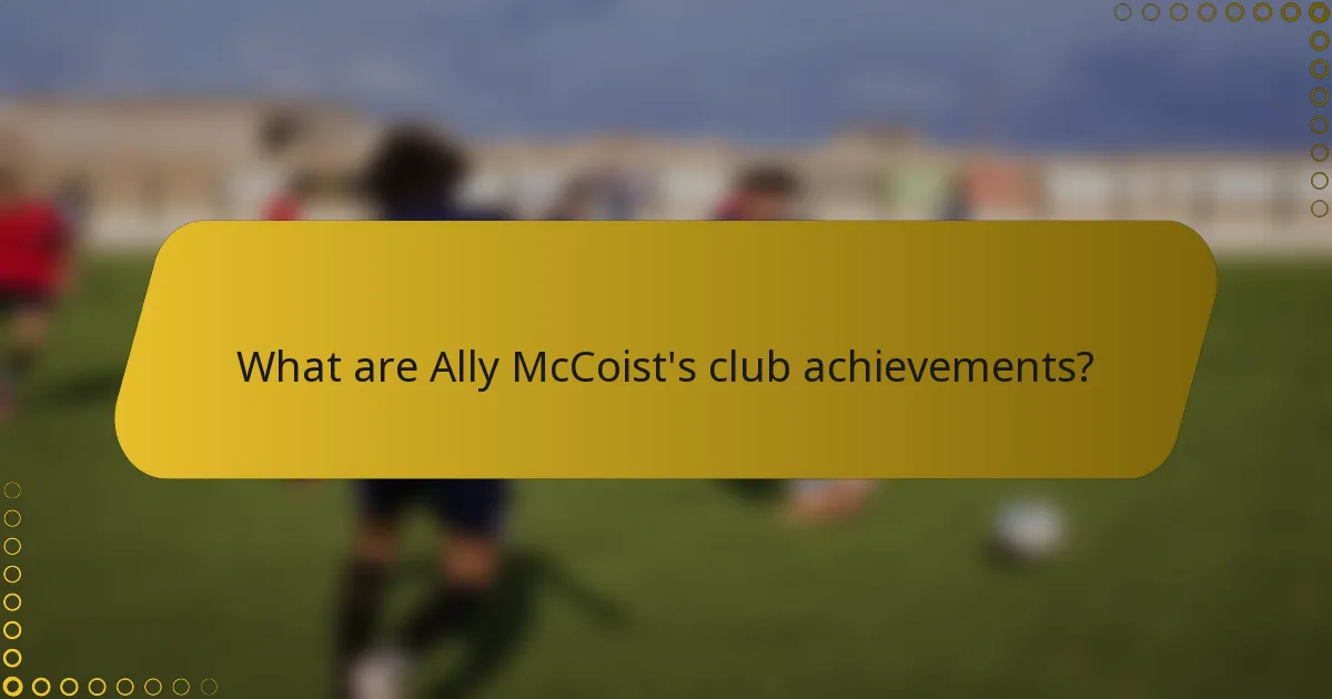 What are Ally McCoist's club achievements?