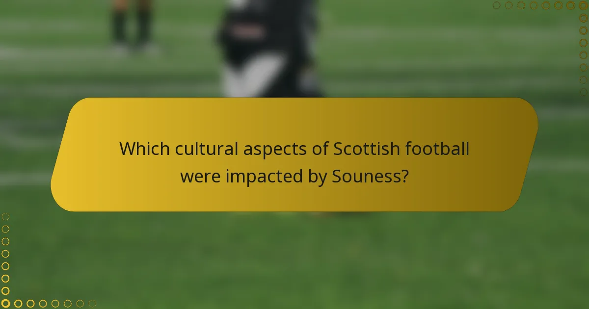 Which cultural aspects of Scottish football were impacted by Souness?